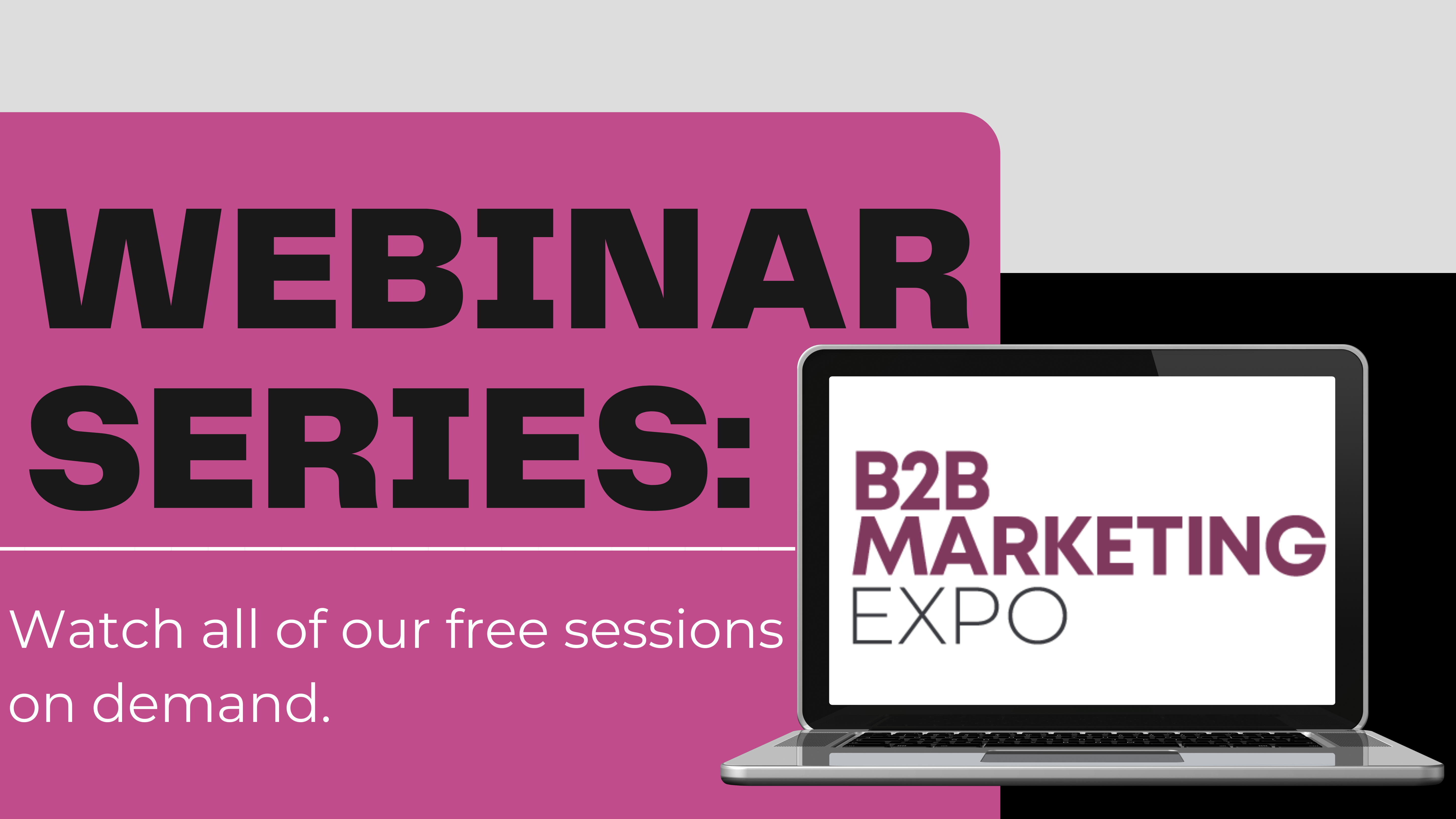 B2B MARKETING EXPO WEBINAR SERIES